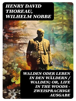 cover image of Walden oder Leben in den Wäldern / Walden; or, Life in the Woods--Zweisprachige Ausgabe